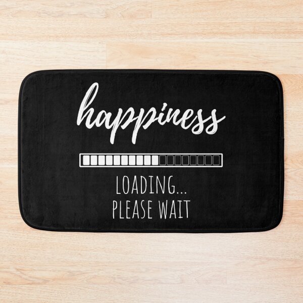 Item preview, happiness LOADING... PLEASE WAIT designed and sold by RIVEofficial.