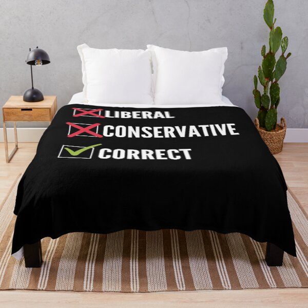Item preview, I'm Not Liberal, I'm Not Conservative, I'm Correct designed and sold by BigBoyShop.