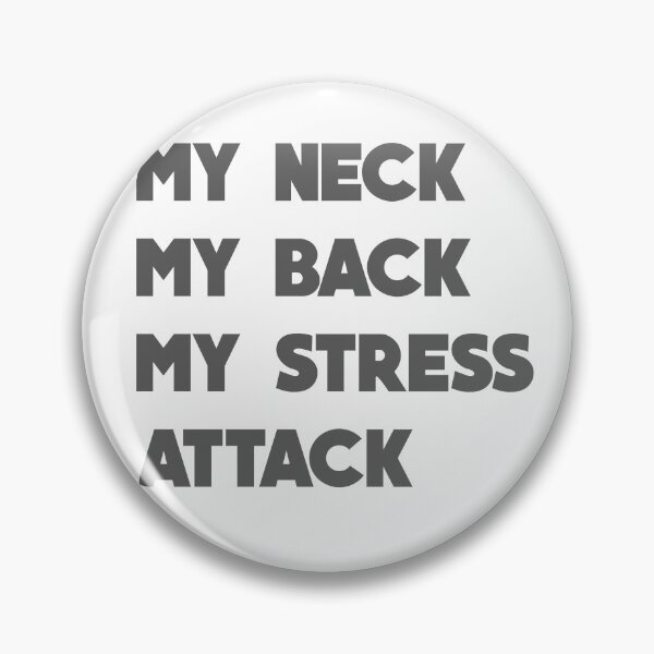 Item preview, My neck my back my stress attack designed and sold by djal-lk.