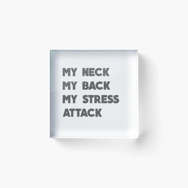 Item preview, My neck my back my stress attack designed and sold by djal-lk.