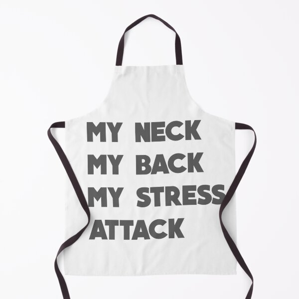 Item preview, My neck my back my stress attack designed and sold by djal-lk.