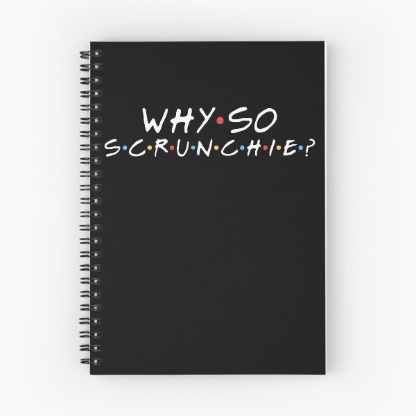 Item preview, "Why so scrunchie?" Monica G. designed and sold by FriendsQuotees.