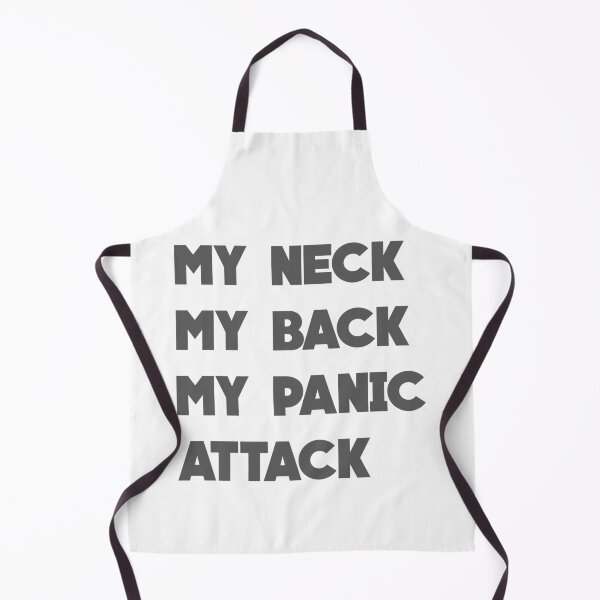 Item preview, My neck my back my panic attack designed and sold by djal-lk.