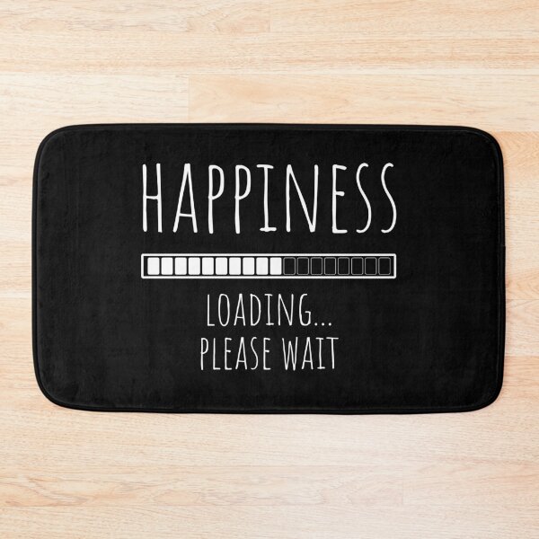 Item preview, HAPPINESS LOADING... PLEASE WAIT designed and sold by RIVEofficial.