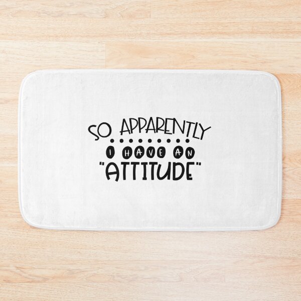Item preview, So Apparently I Have An Attitude designed and sold by mymysterycloset.