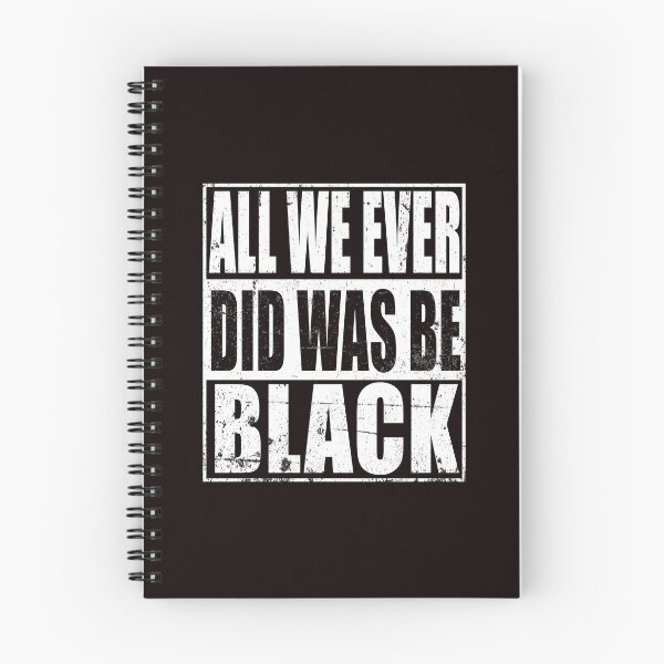 Item preview, All We Ever Did Was Be Black , black lives matter  designed and sold by Majesticoo.