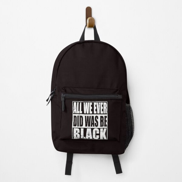 Item preview, All We Ever Did Was Be Black , black lives matter designed and sold by Majesticoo.