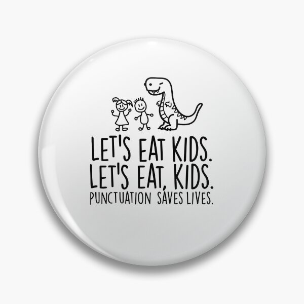Item preview, Lets Eat Kids. Punctuation saves lives - White designed and sold by Coollage.