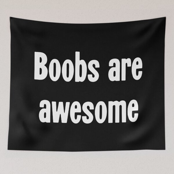 Item preview, Boobs Are Awesome designed and sold by Good-Looking Corpse.