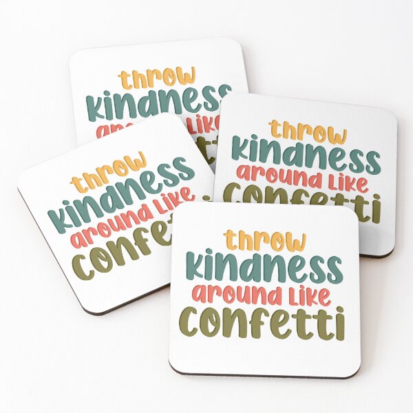 Item preview, throw kindness around like confetti  designed and sold by tiredninny.