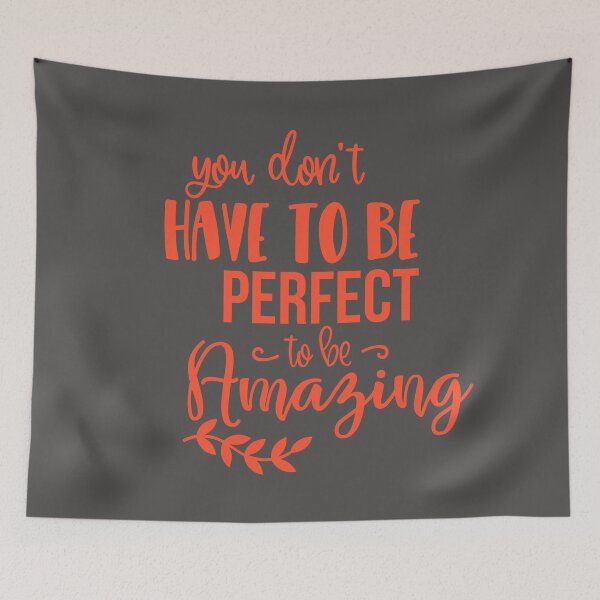 Item preview, You don't have to be perfect to be Amazing designed and sold by Remelle.