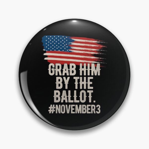 Item preview, Grab Him By The Ballot Nasty Woman designed and sold by artworkbyrihen.