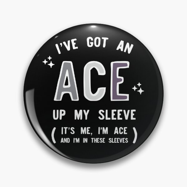 Item preview, I've Got An Ace Up My Sleeve Asexual Pride Asexuality designed and sold by Queer Pride Shop.