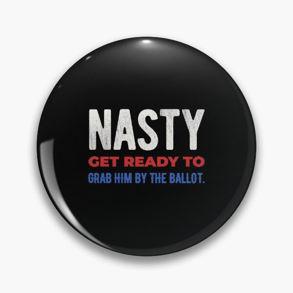 Item preview, Grab Him By The Ballot Nasty Woman designed and sold by artworkbyrihen.