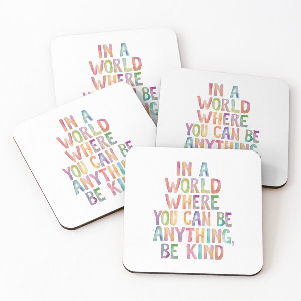 Item preview, In a World Where You Can Be Anything Be Kind designed and sold by MotivatedType.