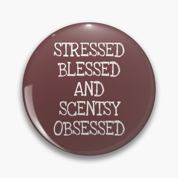 Item preview, stressed blessed and scentsy obsessed designed and sold by medbouk1.