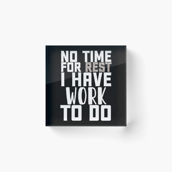 Item preview, No time for a break, work calls designed and sold by ela-94.