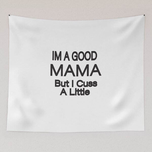 Artikelvorschau, Ich bin eine gute Mama, aber ich beschimpfe ein wenig Humor, das Geschenk-T-Shirt sagt entworfen und verkauft von alikassi.