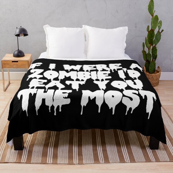 Item preview, If I Were A Zombie I'd Eat You the Most designed and sold by Good-Looking Corpse.