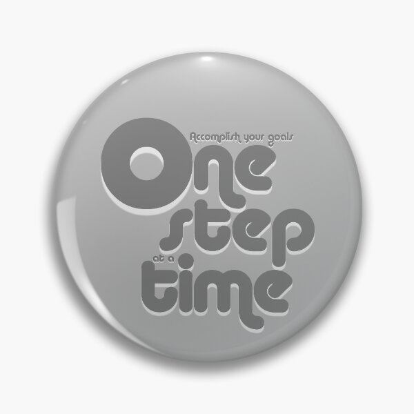 Item preview, ACCOMPLISH YOUR GOALS ONE STEP AT A TIME. designed and sold by Cr1sV.