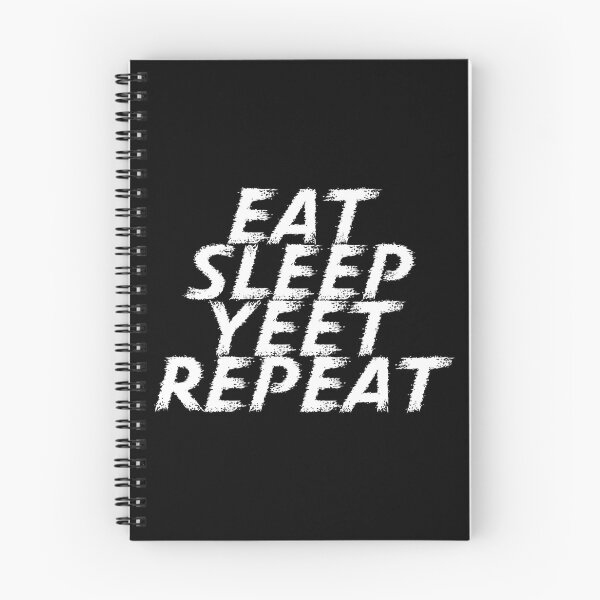 Item preview, Eat sleep yeet repeat  designed and sold by Visuals of  Karthik.