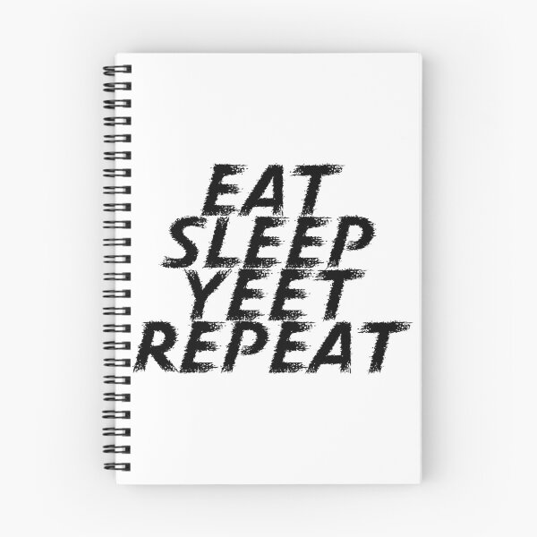 Item preview, Eat sleep yeet repeat  designed and sold by Visuals of  Karthik.
