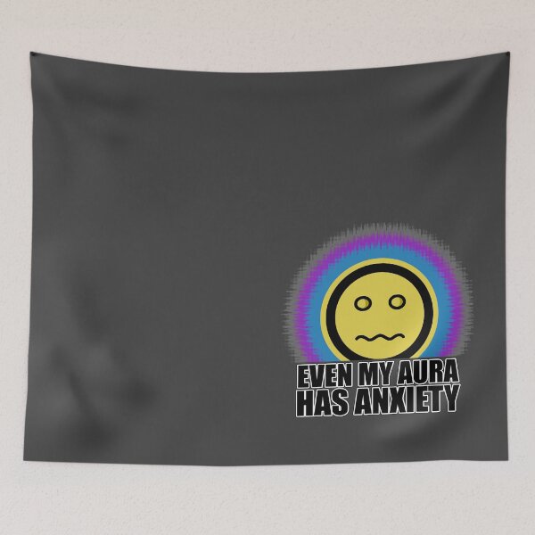Item preview, Even My Aura Has Anxiety designed and sold by TMWiggins.