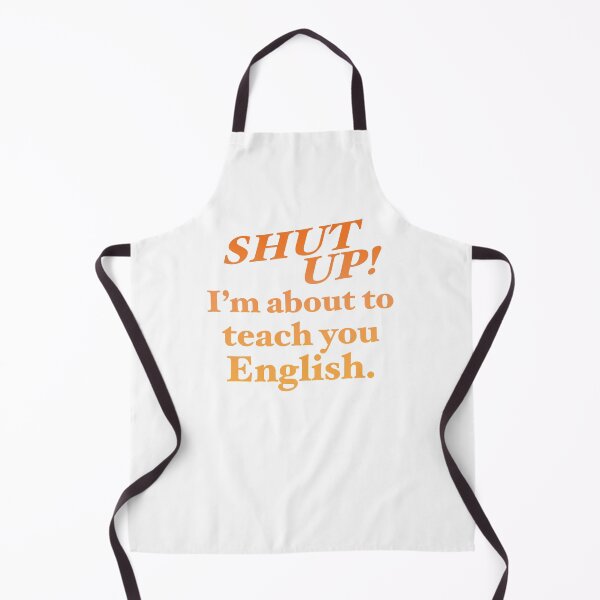 Item preview, Shut up! I'm about to teach you ENGLISH! designed and sold by jazzydevil.