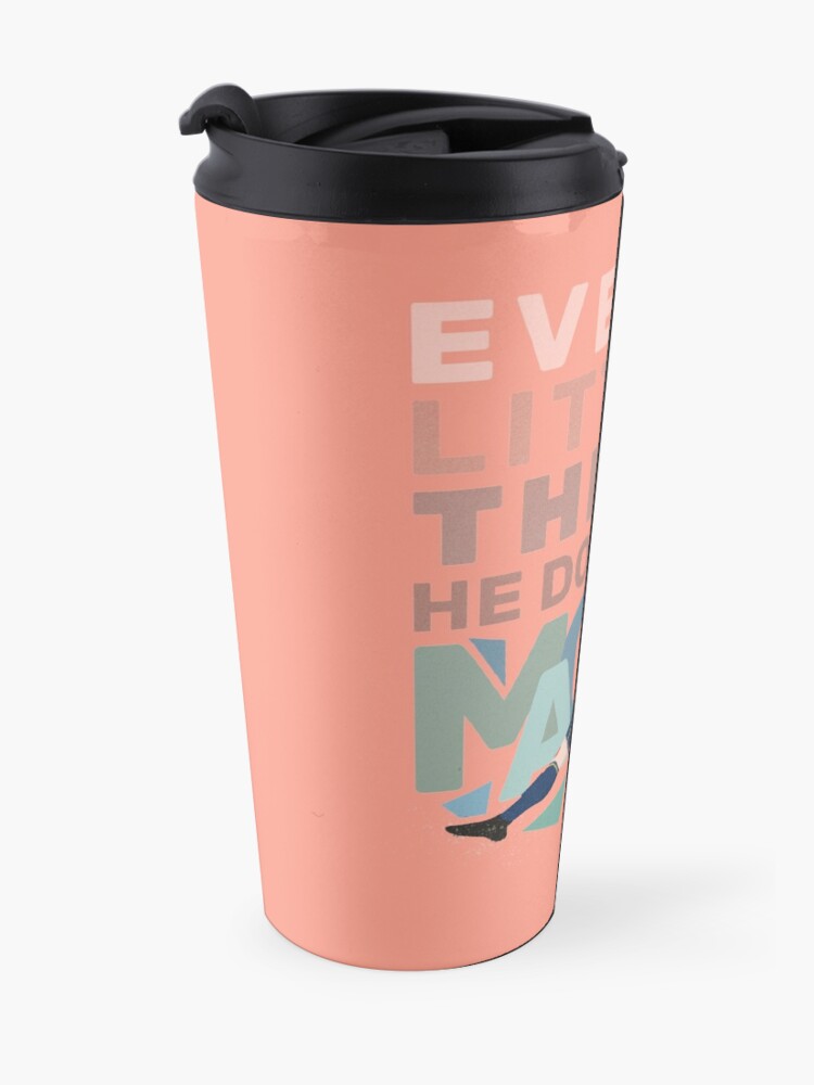 "Every Lidl Thing He Does" Travel Mug by terrebusfc Redbubble