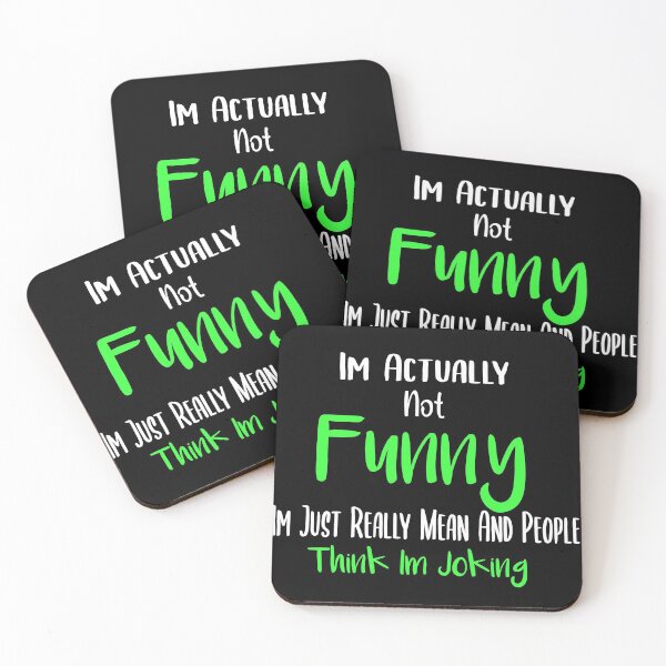 Item preview, Im Actually Not Funny Im Just Really Mean And People Think Im Joking designed and sold by ZAstore.