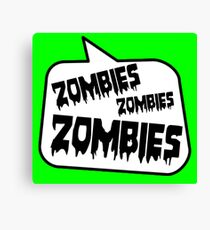 ZOMBIES ZOMBIES ZOMBIES SPEECH BUBBLE by Zombie Ghetto Canvas Print