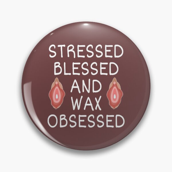 Item preview, stressed blessed and wax obsessed designed and sold by medbouk1.