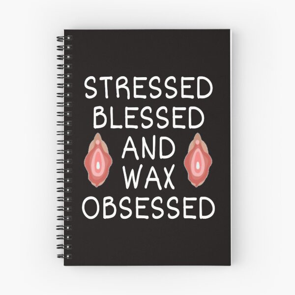 Item preview, stressed blessed and wax obsessed designed and sold by medbouk1.