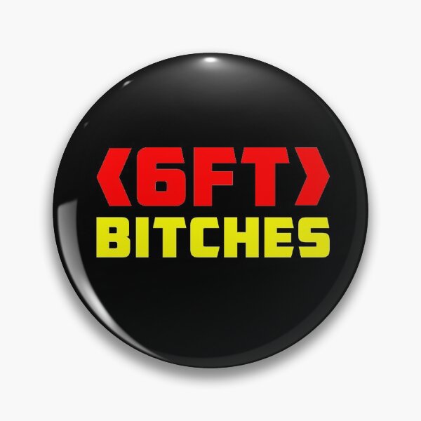 Item preview, 6FT Bitches designed and sold by ArtofDissent.