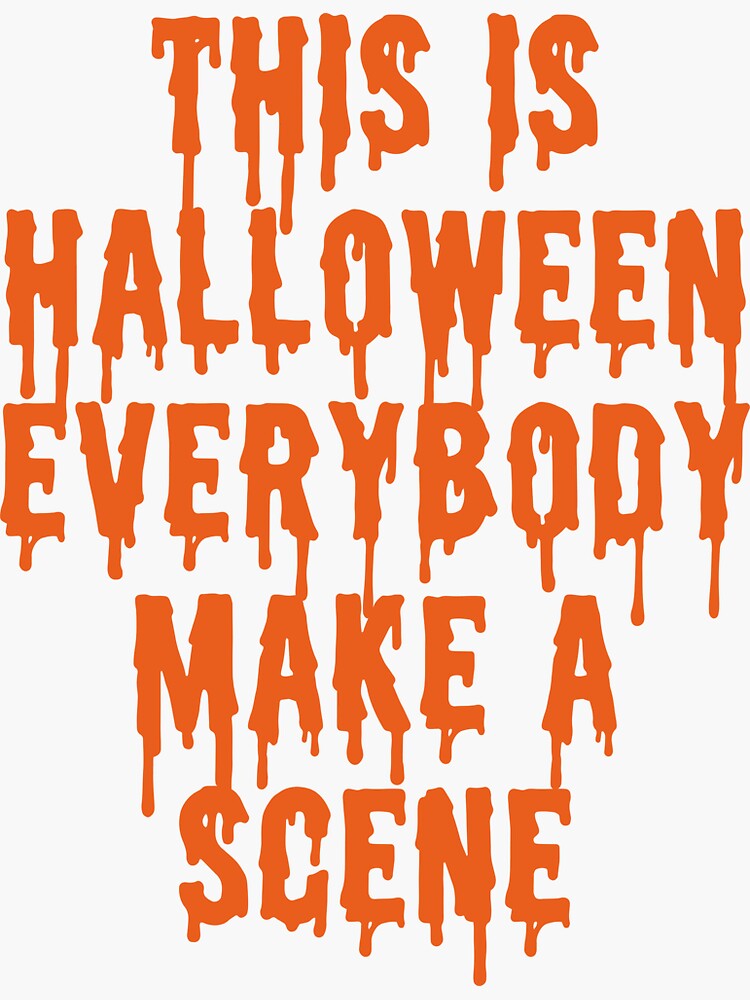 "Make A Scene Halloween Quote" Sticker for Sale by infocart Redbubble