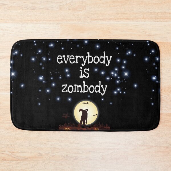 Item preview, Everybody is Zombody designed and sold by Dead-Moroz.