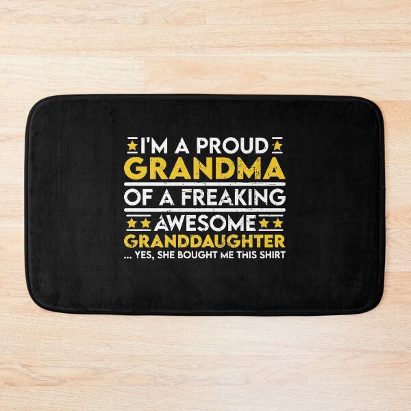 Item preview, I'm a Proud Grandma of a Freaking Awesome Granddaughter designed and sold by sesa10.