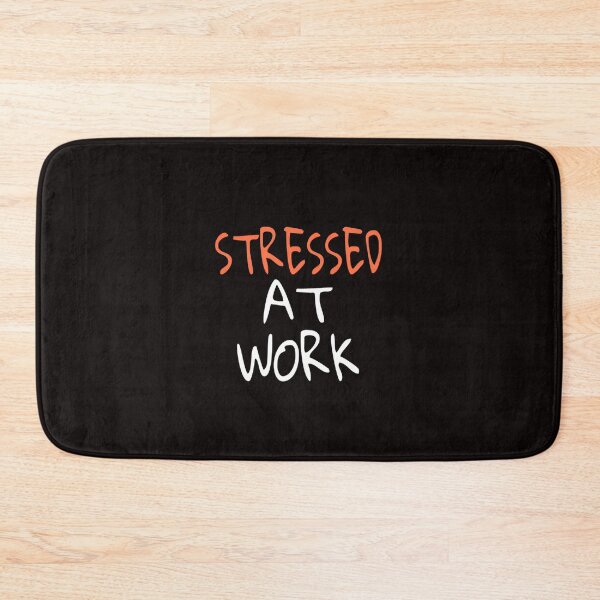 Item preview, stressed at work designed and sold by medbouk1.