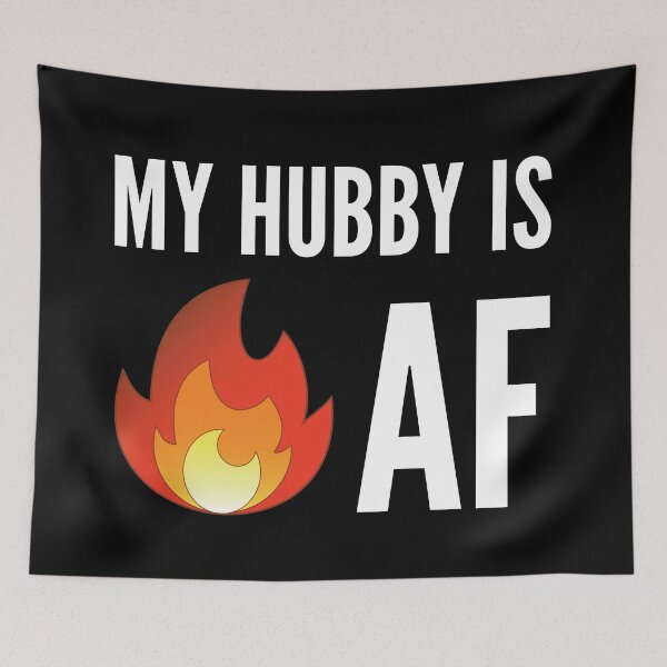 Item preview, My Hubby is Hot AF designed and sold by wildwife.