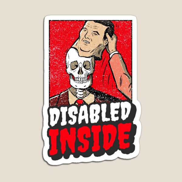 Item preview, Disabled Inside designed and sold by Disabledland.