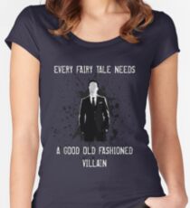 Every Fairy Tale Needs A Good Old Fashioned Villain Women's Fitted Scoop T-Shirt