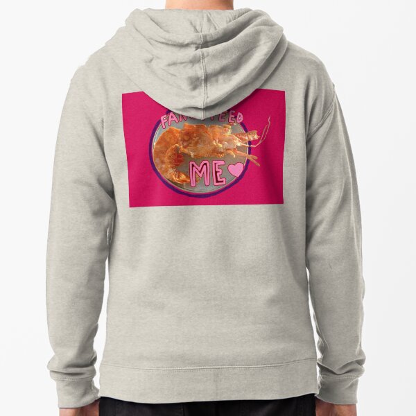 fancy feed me Zipped Hoodie