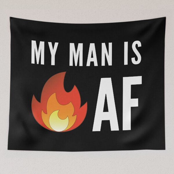 Item preview, My Man is Hot AF designed and sold by wildwife.