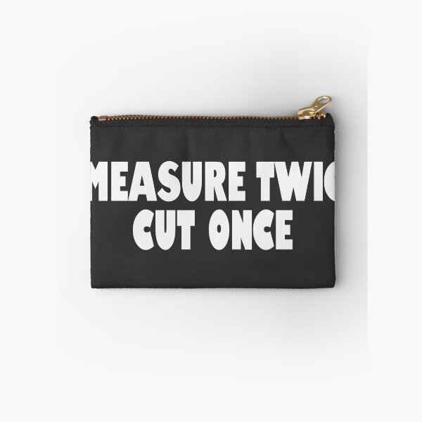 Item preview, Measure Twice Cut Once designed and sold by bullshirter.