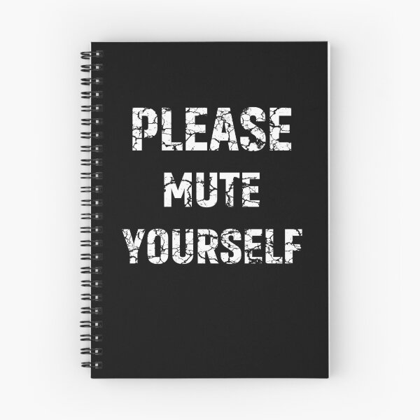 Item preview, Please Mute Yourself designed and sold by sandraking0908.