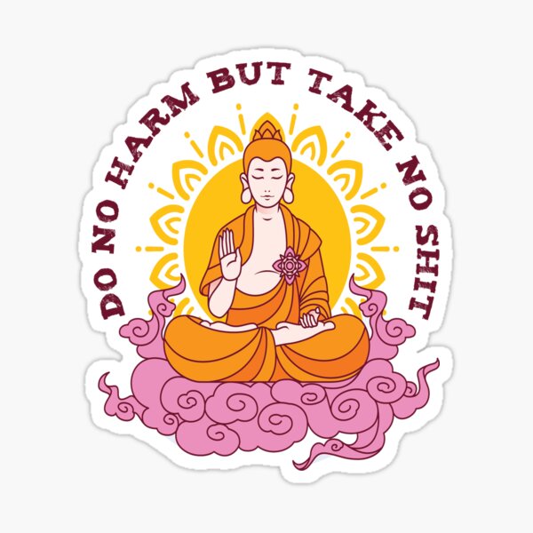 Do No Harm But Take No Shit Sticker