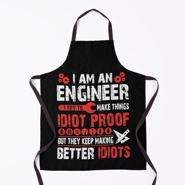 Item preview, Vintage Gift I Am An Engineer I Try To Make Things Idiot Proof But They Keep Making Better Idiots designed and sold by Simeon	 Dorelus.