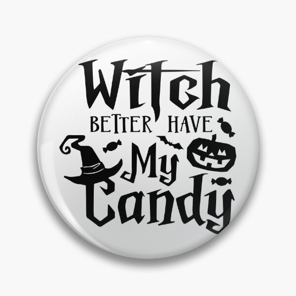 Item preview, Witch better have my candy , Funny Halloween , Cute Halloween , Candy Inspector , Trick or Treat  designed and sold by shinoshop.