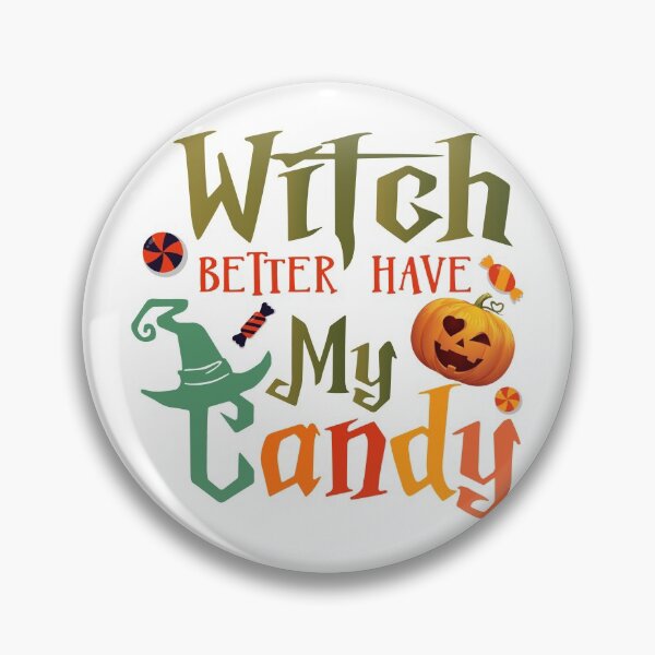Item preview, Witch better have my candy , Funny Halloween , Cute Halloween , Candy Inspector , Trick or Treat  designed and sold by shinoshop.