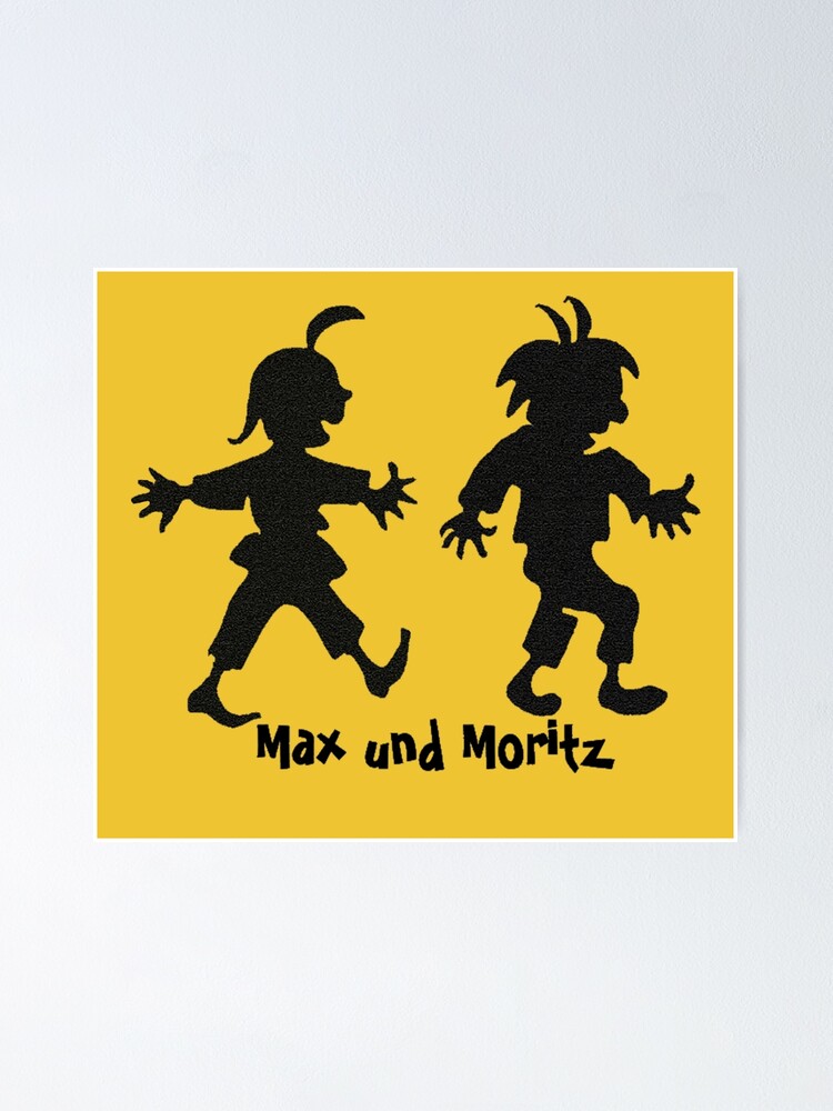 Alternate view of Max and Moritz Poster